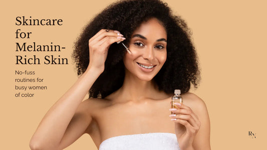 The Best Skincare Routine for Busy Women of Color